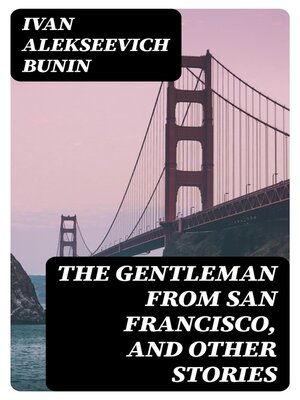 cover image of The Gentleman from San Francisco, and Other Stories
